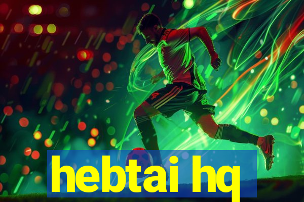 hebtai hq
